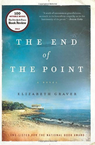 Cover for Elizabeth Graver · The End of the Point: A Novel (Paperback Book) [Reprint edition] (2014)