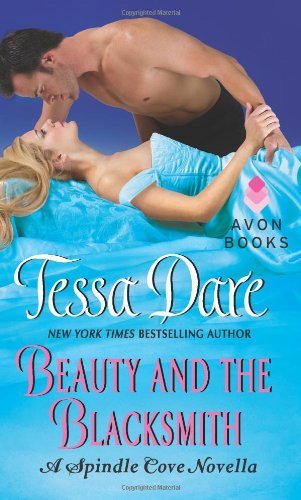 Beauty and the Blacksmith: A Spindle Cove Novella - Tessa Dare - Bøker - HarperCollins Publishers Inc - 9780062238856 - 4. september 2013