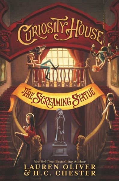 Cover for Lauren Oliver · Curiosity House: The Screaming Statue - Curiosity House (Paperback Book) (2017)