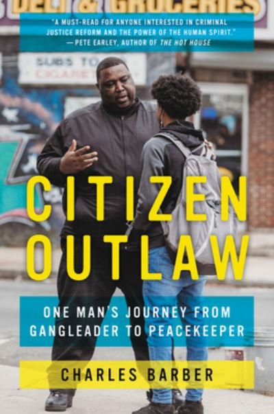 Cover for Charles Barber · Citizen Outlaw: One Man's Journey from Gangleader to Peacekeeper (Paperback Bog) (2020)