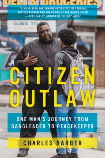 Cover for Charles Barber · Citizen Outlaw: One Man's Journey from Gangleader to Peacekeeper (Paperback Bog) (2023)