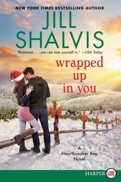 Cover for Jill Shalvis · Wrapped up in You A Heartbreaker Bay Novel (Book) (2019)
