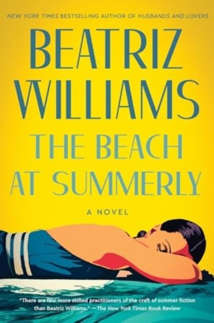 Cover for Beatriz Williams · The Beach at Summerly: A Novel (Paperback Book) (2024)