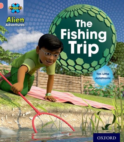 Cover for Tim Little · Project X: Alien Adventures: Pink:The Fishing Trip - Project X (Paperback Book) (2013)