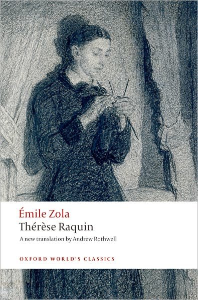 Therese Raquin - Oxford World's Classics - Emile Zola - Kirjat - Oxford University Press - 9780199536856 - torstai 10. heinäkuuta 2008