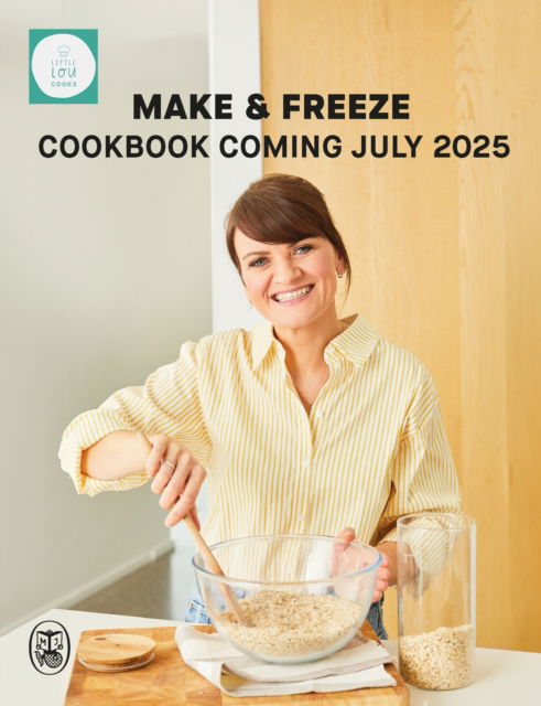 Cover for Lou Robbie · Make &amp; Freeze: The ultimate guide to family-friendly meal prep (Hardcover Book) (2025)