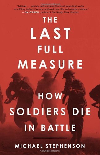 Cover for Michael Stephenson · The Last Full Measure (Paperback Book) [Reprint edition] (2013)