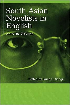 Cover for Jaina C. Sanga · South Asian Novelists in English: An A-to-Z Guide (Hardcover Book) (2003)