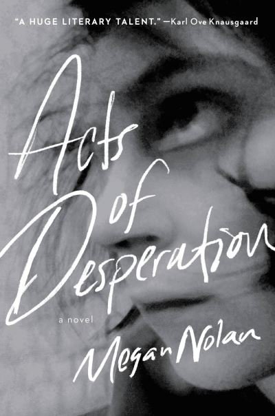 Cover for Megan Nolan · Acts of Desperation (Hardcover bog) (2021)