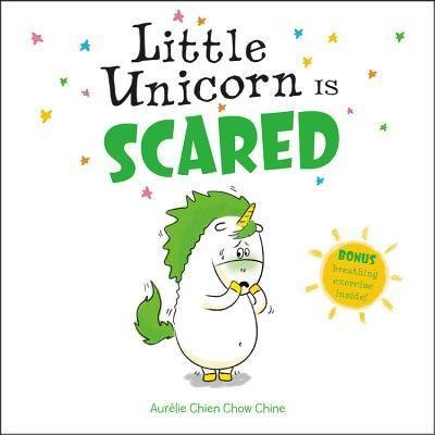 Cover for Aurelie Chien Chow Chine · Little Unicorn Is Scared (Inbunden Bok) (2019)