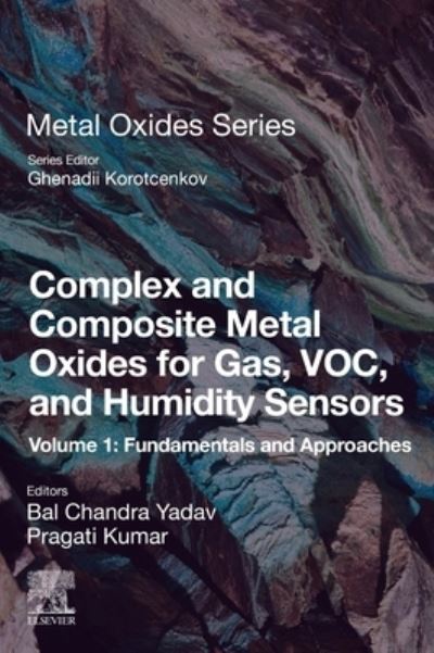 Cover for Complex and Composite Metal Oxides for Gas, VOC, and Humidity Sensors, Volume 1: Fundamentals and Approaches - Metal Oxides (Paperback Book) (2023)