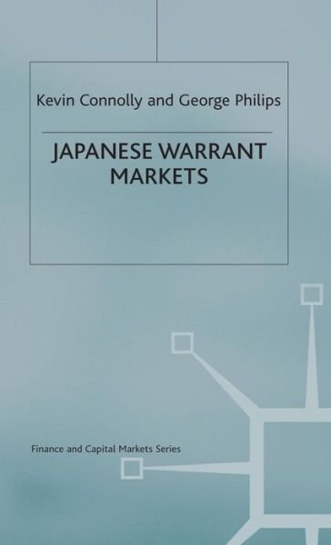 Japanese Warrant Markets - Finance and Capital Markets Series - Kevin Connolly - Books - Palgrave Macmillan - 9780333569856 - August 24, 1992