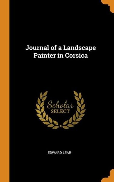 Cover for Edward Lear · Journal of a Landscape Painter in Corsica (Hardcover Book) (2018)