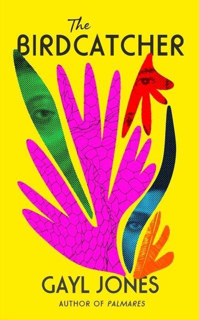 Cover for Gayl Jones · The Birdcatcher: FINALIST FOR THE 2022 NATIONAL BOOK AWARD (Gebundenes Buch) (2022)