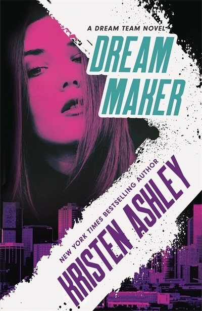 Dream Maker - Dream Team - Kristen Ashley - Bøger - Little, Brown Book Group - 9780349425856 - 26. maj 2020