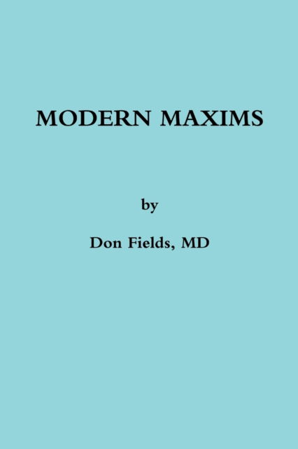 Cover for Don Fields · Modern Maxims (Paperback Book) (2019)