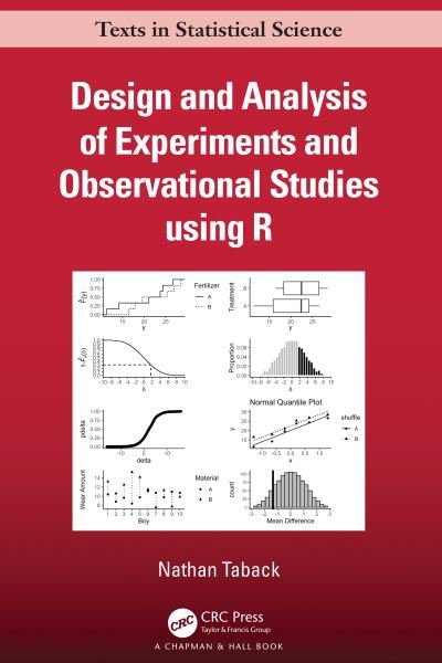 Cover for Taback, Nathan (University of Toronto, Canada) · Design and Analysis of Experiments and Observational Studies using R - Chapman &amp; Hall / CRC Texts in Statistical Science (Innbunden bok) (2022)