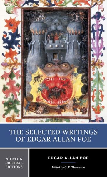 Cover for Edgar Allan Poe · The Selected Writings of Edgar Allan Poe: A Norton Critical Edition - Norton Critical Editions (Paperback Book) [Critical edition] (2004)