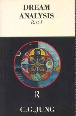 Dream Analysis 1: Notes of the Seminar Given in 1928-30 - C.G. Jung - Books - Taylor & Francis Ltd - 9780415119856 - November 3, 1994