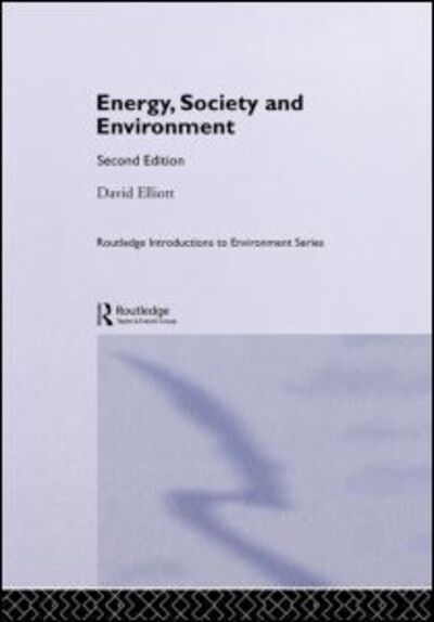 Cover for David Elliott · Energy, Society and Environment - Routledge Introductions to Environment: Environment and Society Texts (Gebundenes Buch) (2003)