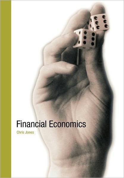 Financial Economics - Chris Jones - Books - Taylor & Francis Ltd - 9780415375856 - January 31, 2008