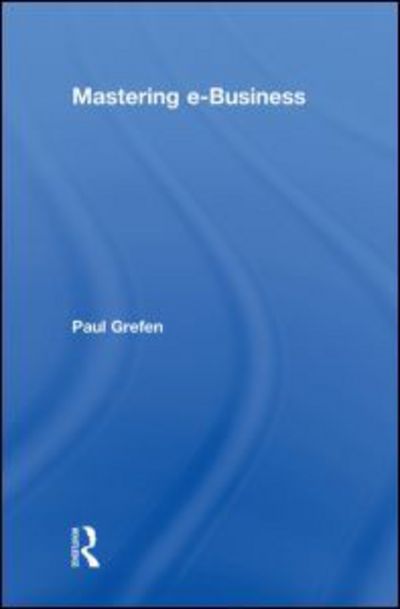 Cover for Paul Grefen · Mastering e-Business (Hardcover Book) (2010)