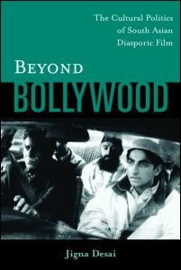 Cover for Jigna Desai · Beyond Bollywood: The Cultural Politics of South Asian Diasporic Film (Taschenbuch) (2003)