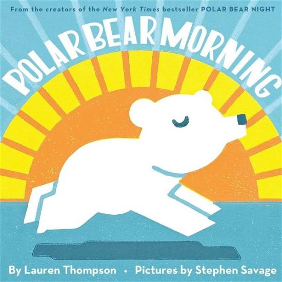 Cover for Lauren Thompson · Polar Bear Morning (Hardcover Book) [First edition] (2013)