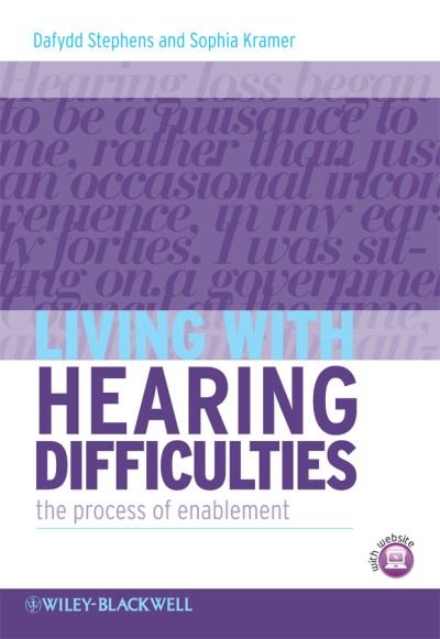 Living with Hearing Difficulties: The process of enablement - Dafydd Stephens - Boeken - John Wiley & Sons Inc - 9780470019856 - 25 september 2009