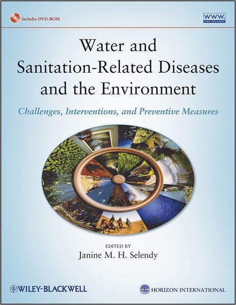 Cover for JMH Selendy · Water and Sanitation-Related Diseases and the Environment: Challenges, Interventions, and Preventive Measures (Paperback Book) (2011)