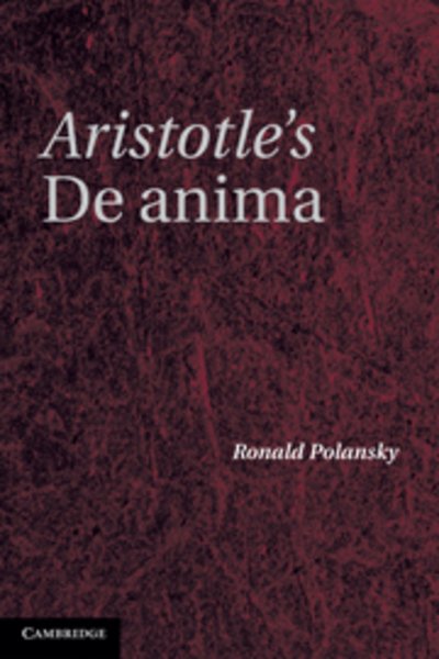 Cover for Polansky, Ronald (Duquesne University, Pittsburgh) · Aristotle's De Anima: A Critical Commentary (Paperback Bog) (2010)
