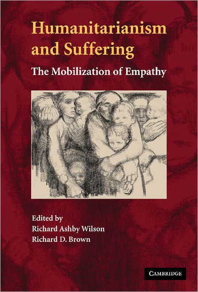 Cover for Richard a Wilson · Humanitarianism and Suffering: The Mobilization of Empathy (Gebundenes Buch) (2008)