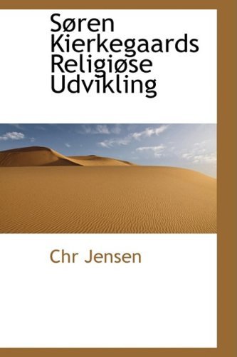 Soren Kierkegaards Religiose Udvikling - Chr Jensen - Bøger - BiblioLife - 9780559321856 - 15. oktober 2008
