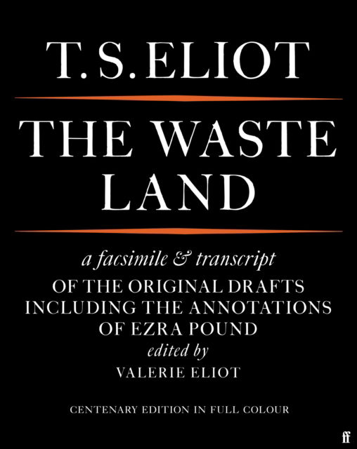 The Waste Land Facsimile - T. S. Eliot - Kirjat - Faber & Faber - 9780571370856 - torstai 28. huhtikuuta 2022