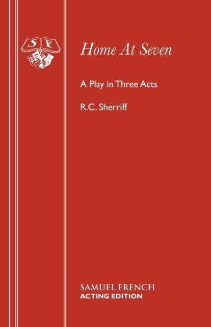 Cover for R. C. Sherriff · Home at Seven: Play - Acting Edition S. (Pocketbok) (2017)