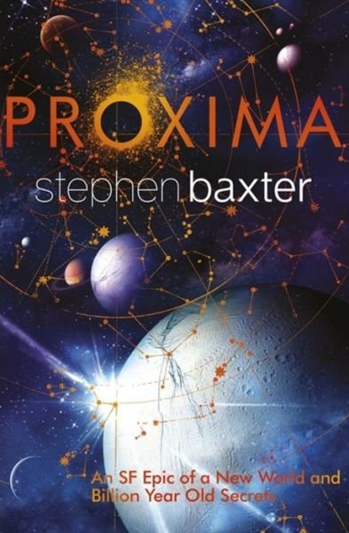 Proxima - Stephen Baxter - Bøger - Orion Publishing Co - 9780575116856 - 9. oktober 2014