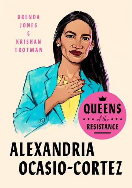 Cover for Brenda Jones · Queens of the Resistance: Alexandria Ocasio-Cortez: A Biography (Hardcover Book) (2020)