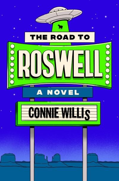 Cover for Connie Willis · The Road To Roswell (Buch) (2023)