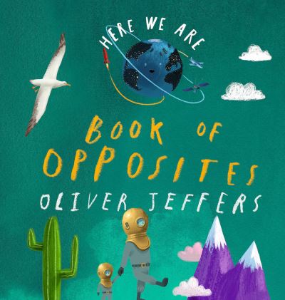 Here We Are - Oliver Jeffers - Kirjat - Philomel Books - 9780593527856 - tiistai 2. elokuuta 2022