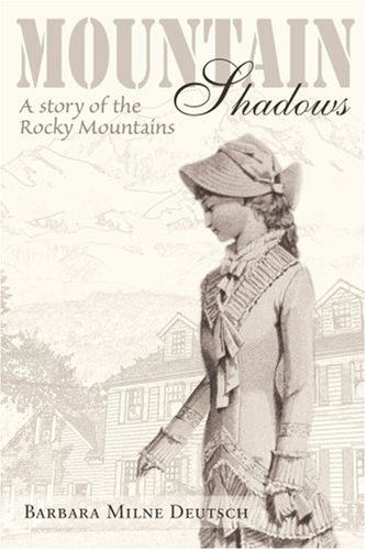 Cover for Barbara Deutsch · Mountain Shadows: a Story of the Rocky Mountains (Paperback Book) [Likely 1st edition] (2000)