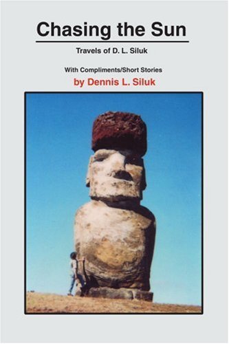Cover for Dennis Siluk · Chasing the Sun: Travels of D. L. Siluk (Pocketbok) [Spanish edition] (2002)