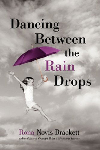 Cover for Rona Brackett · Dancing Between the Rain Drops (Paperback Book) (2008)