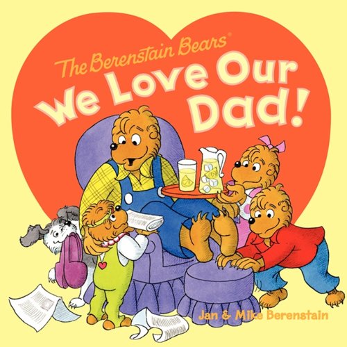 We Love Our Dad! (Turtleback School & Library Binding Edition) (Berenstain Bears (Harper Library)) - Jan Berenstain - Books - Turtleback - 9780606317856 - April 23, 2013