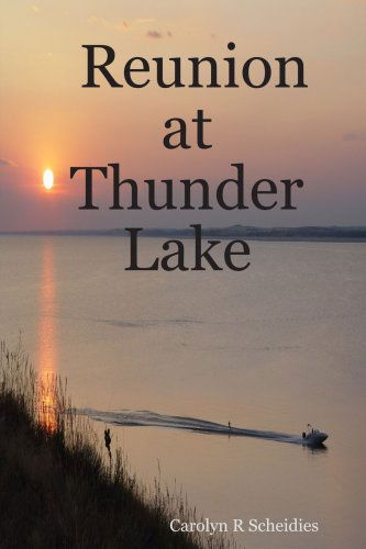 Cover for Carolyn R Scheidies · Reunion at Thunder Lake (Paperback Book) (2007)