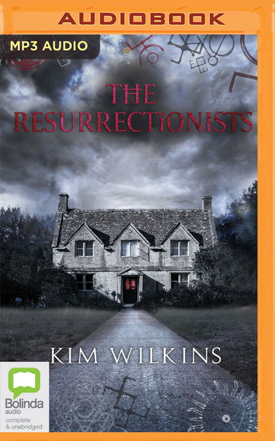 Cover for Kim Wilkins · The Resurrectionists (CD) (2020)