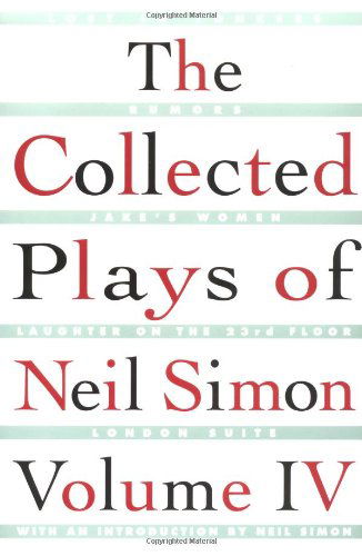 The Collected Plays of Neil Simon Vol IV - Neil Simon - Books - Simon & Schuster - 9780684847856 - April 28, 1998