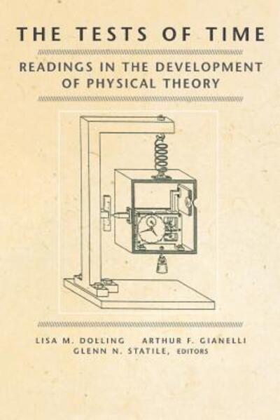Cover for Lisa M Dolling · The Tests of Time: Readings in the Development of Physical Theory (Paperback Book) (2003)