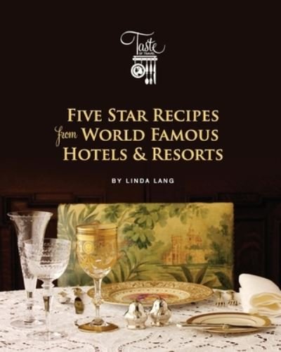 Cover for Linda Lang · Five Star Recipes from World Famous Hotels &amp; Resorts (Pocketbok) (2014)