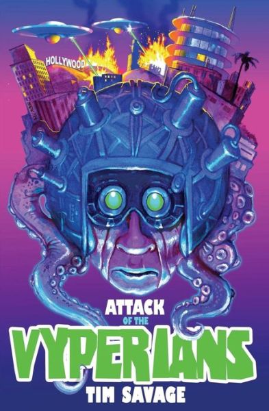 Attack of the Vyperians - Tim Savage - Libros - Tim Savage - 9780692402856 - 18 de marzo de 2015