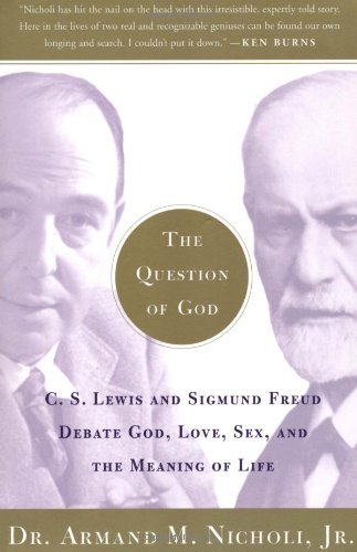 Cover for Armand M. Nicholi · The Question of God: C.s. Lewis and Sigmund Freud Debate God, Love, Sex and the Meaning of Life (Paperback Book) [First edition] (2003)